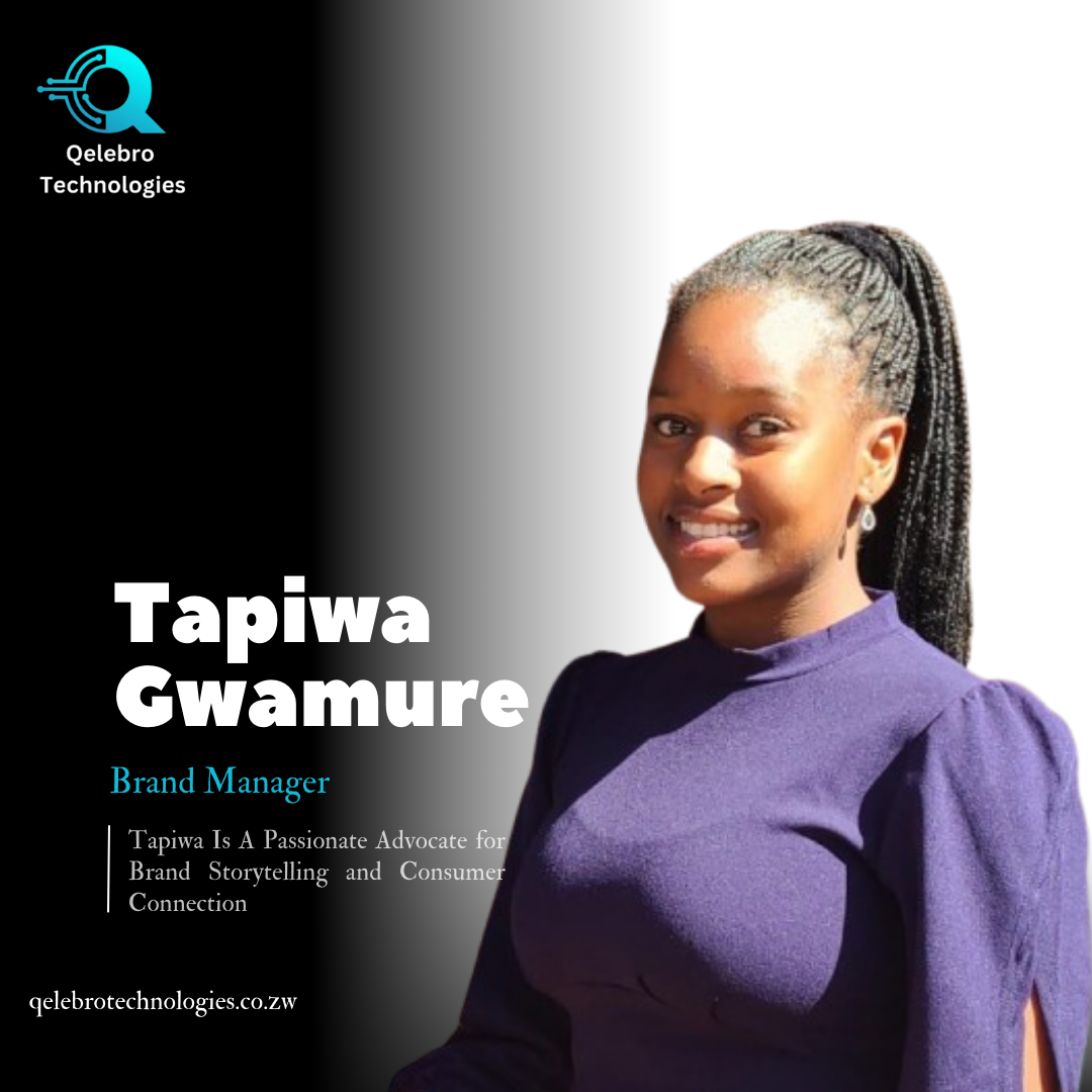 Tapiwa Gwamure - Brand Manager at Qelebro Technologies, Brand Strategy Expert
